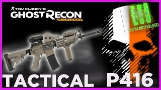 Ghost Recon Wildlands  Tactical Setup P416  Assault Rifle [upl. by Prichard642]