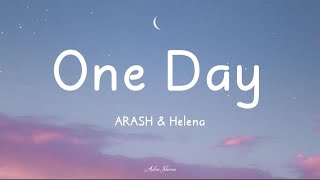 One Day  ARASH feat Helena  One Day Im Gonna Fly Away Lirik Video [upl. by Caravette]