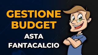 STRATEGIA e GESTIONE BUDGET ASTA FANTACALCIO  Perché prepararsi [upl. by Ferrand406]