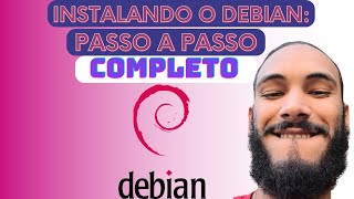 Instalando o Debian Passo a Passo Completo [upl. by Latimore534]