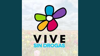 Vive Sin Drogas [upl. by Margarete]