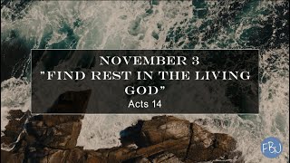 Find Rest in the Living God Acts 14 [upl. by Anihtyc298]