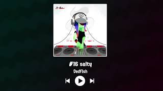 Dedf1sh  16 salty [upl. by Anaic]