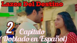 Lazos Del Destino Capitulo 2 Doblado en Español  Eshat Reviews [upl. by Tnomed773]