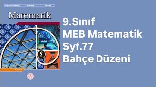 9SINIF MEB MATEMATİK DERS KİTABI S77 BAHÇE DÜZENİ [upl. by Pesvoh]