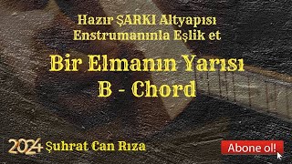 Bir Elmanın Yarısı ŞARKI Altyapısı  B  Chord [upl. by Lali]