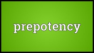 Prepotency Meaning [upl. by Nesline332]