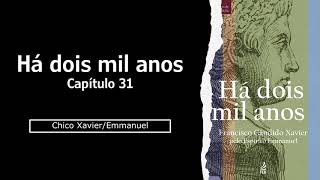 Há dois mil anos  capitulo 31 [upl. by Eelesor149]