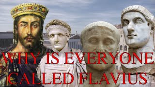 Why Was Every Late Roman Emperor Called Flavius [upl. by Hanauq]