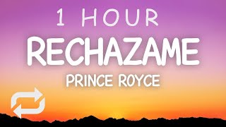 Rechazame  Prince Royce Lyrics  1 HOUR [upl. by Langley]