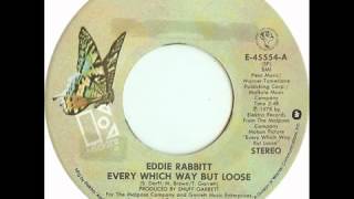 Eddie Rabbitt  Every Which Way But Loose [upl. by Nhguavoj]