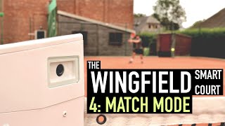 The Wingfield Smart Tennis Court Match Mode Ep4 [upl. by Dreddy751]