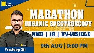 Organic Spectroscopy Marathon  NMR  IR  UV Visible  Pradeep Sir  Chem Academy [upl. by Eima885]