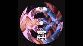 RÜFÜS  Innerbloom What So Not Remix [upl. by Swehttam]