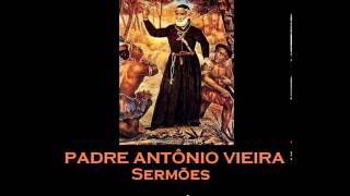 AUDIOLIVRO Padre Antônio Vieira Sermões [upl. by Anitnahs378]