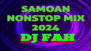 DJ FAH  SAMOAN NONSTOP 2024 [upl. by Arimak]