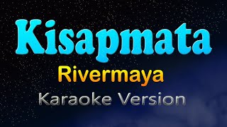 KISAPMATA  Rivermaya Karaoke Version [upl. by Asssilem]