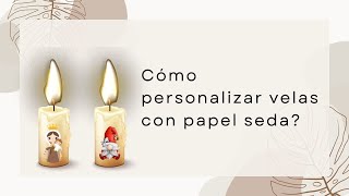 Cómo personalizar velas 🕯️ con papel seda 😱🥰 [upl. by Erapsag]