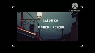 Labon Koquot Slowed  Reverb lofi [upl. by Corby796]