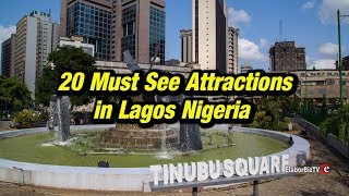 20 Must See Attractions in Lagos Nigeria [upl. by Mccourt]