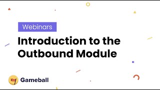 Webinar Introducing Gameball Outbound [upl. by Chem462]