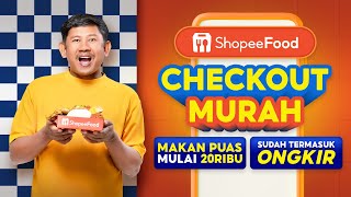 ShopeeFood Checkout Murah  makan puas mulai 20RB sudah termasuk ongkir [upl. by Mourant]