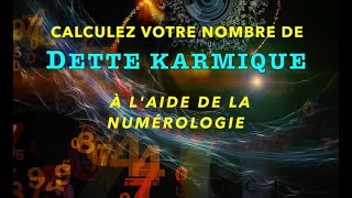 Calculez votre nombre de dette karmique à laide de la numérologie [upl. by Jack]