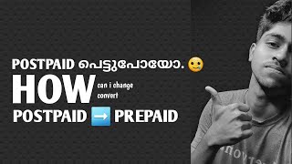 Postpaid to Prepaid  വളരെ എളുപ്പമായി മാറ്റം  Tech Bite Malayalam [upl. by Shirk]