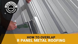 How to Overlap PBR Panels amp R Panel On A Metal Roof [upl. by Haissem]