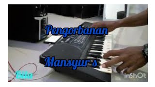 pengorbanan mansyurs cover ORG dangdut manual [upl. by Kalagher]