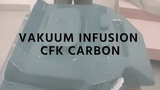 Vakuum Infusionsverfahren CFK Carbon RI [upl. by Vijnas]