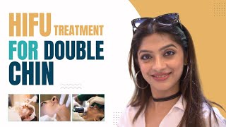 HIFU Treatment in Delhi  Solution for Double Chin Reduction amp Skin Tightening  Ft Shikha Sachdeva [upl. by Ibba193]