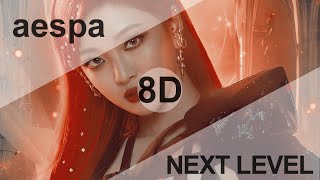 aespa 에스파  NEXT LEVEL 8D USE HEADPHONES 🎧 [upl. by East277]