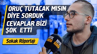 Oruç Tutacak Mısın Diye Sorduk Cevaplar Bizi Şok Etti   Sokak Röportajı [upl. by Engracia173]