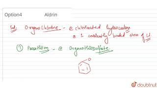 Which one of the following is not an organochlorine [upl. by Zullo]