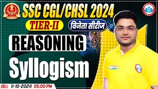 SSC CGL Tier 2 Reasoning  Reasoning for SSC CHSL Mains 2024  Syllogism By Shobhit Sir [upl. by Gow111]