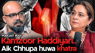 Kamzoor Haddiyaan bones Aik Chhupa huwa khatra ft Dr Saliha Ishaq  Junaid Akram Podcast 201 [upl. by Cecil]