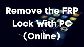 FRP Lock remove with PC No downloads needed [upl. by Wier408]