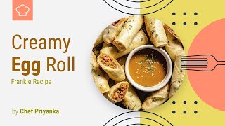 Creamy Egg RollFrankie Recipe  Creamy Anda Roll  Flavours Of Food [upl. by Carrel]