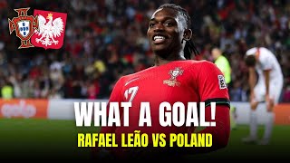 Rafael Leão DESTROYED Poland  WHAT A GOAL  Portugal 5x1 Poland 🇵🇹🔥 [upl. by Averi]