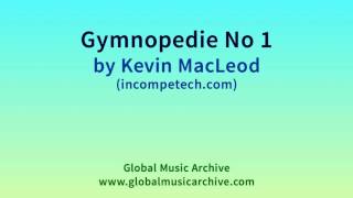 Gymnopedie No 1 by Kevin MacLeod 1 HOUR [upl. by Drofliw]