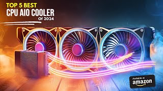 Top 5 Best CPU AIO Coolers that Keep Temps Low [upl. by Cockburn]