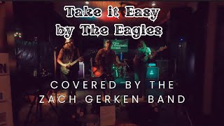 Take it Easy by The Eagles Covered by The Zach Gerken Band [upl. by Merell]