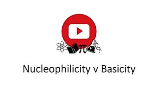 Nucleophilicity v Basicity [upl. by Novello]