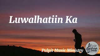 PMM  Luwalhatiin Ka Official Lyric Video [upl. by Mihcaoj521]