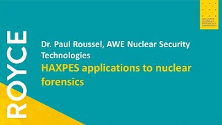 HAXPES applications to nuclear forensics  Dr Paul Roussel [upl. by Gaal]