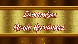 DerrumbesMemín Hernández [upl. by Lap315]