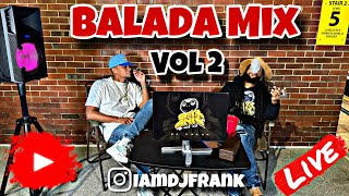 BALADA MIX VOL 2❤️ LAS MEJORES BALADAS DJ FRANK [upl. by Rame]