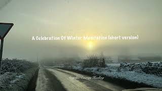 A Celebration Of Winter Meditation short version [upl. by Ontine]