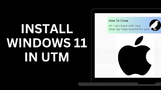 How To Install Windows 11 On UTM [upl. by Naltiak]